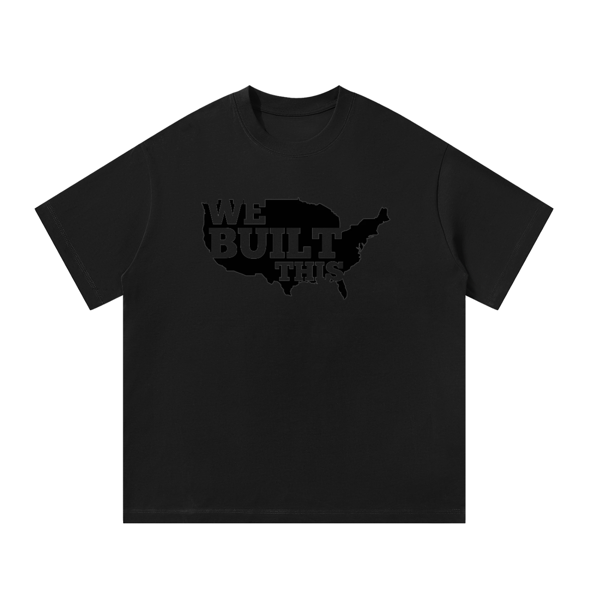 Men's Oversized T-Shirt: We Built This Tee