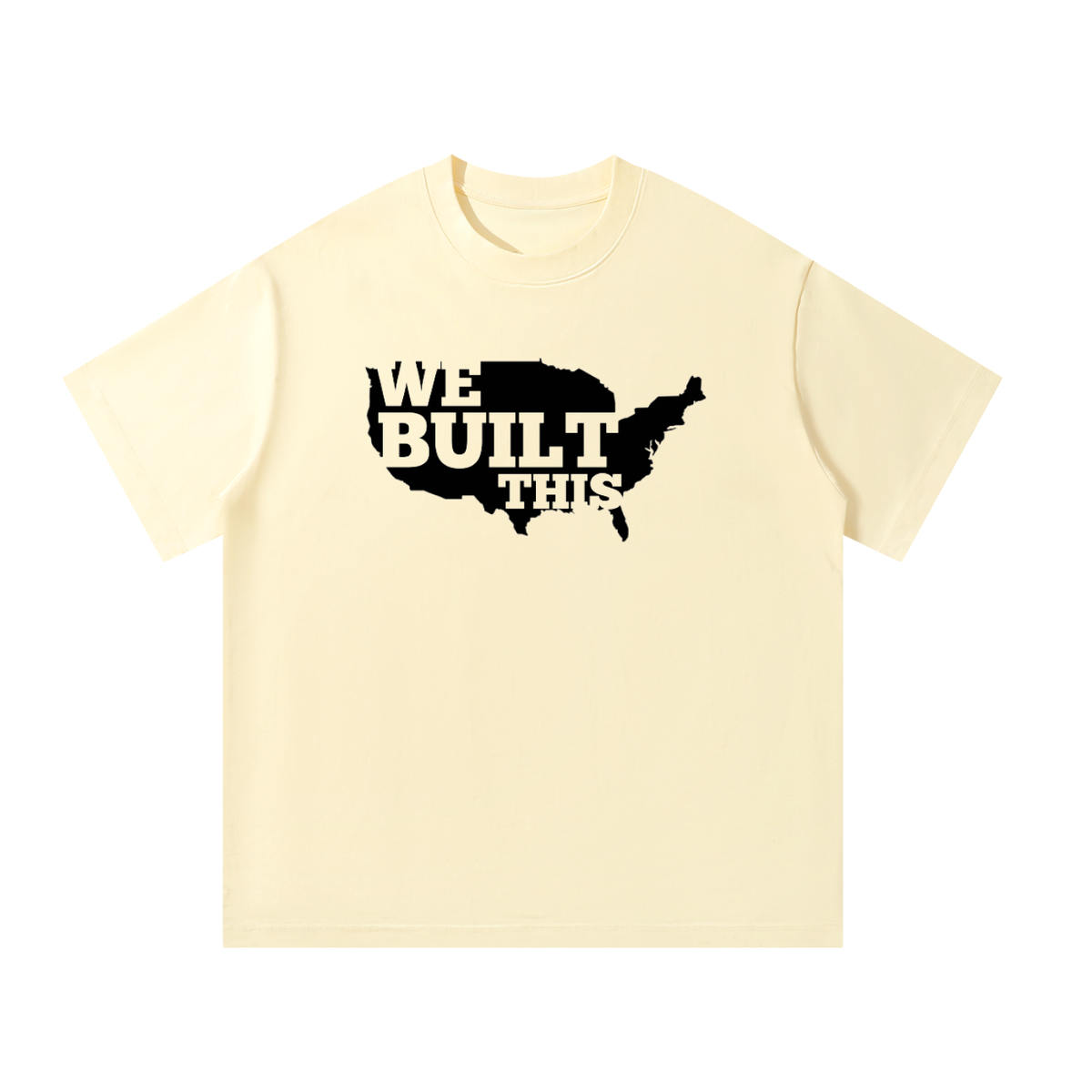 Men's Oversized T-Shirt: We Built This Tee