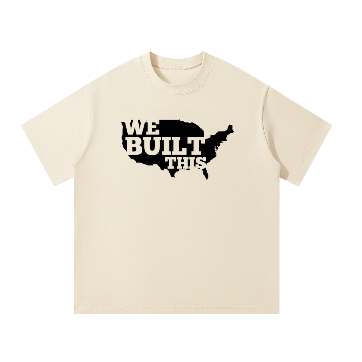Men's Oversized T-Shirt: We Built This Tee